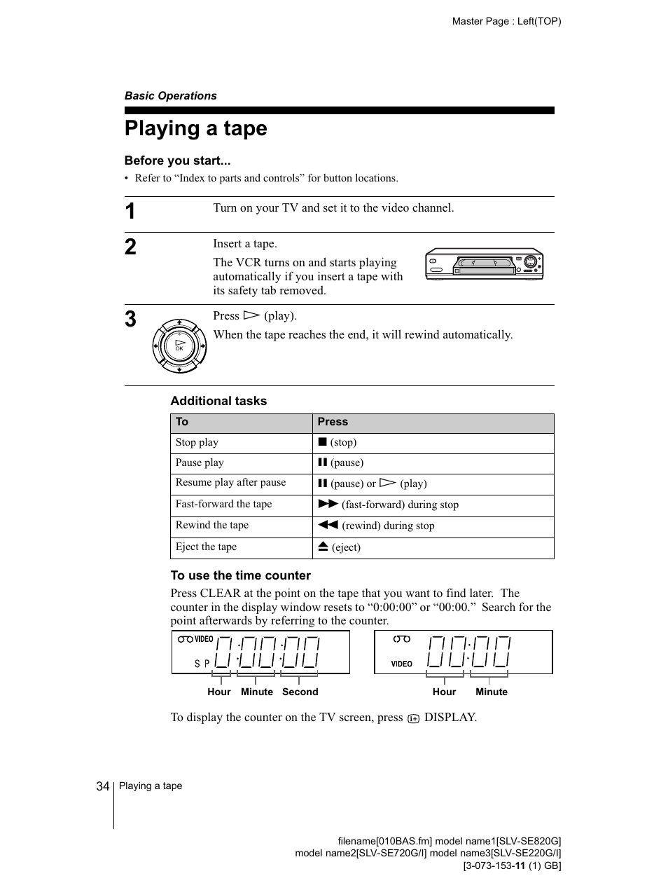 Playing a tape, Before you start, Additional tasks | Basic operations, 34 playing a tape, F h (play) button* (34) (52), N (34), N (34) (52), N (34) (67), Fast-forward) button (34) (52) | Sony SLV-SE220G User Manual | Page 34 / 76