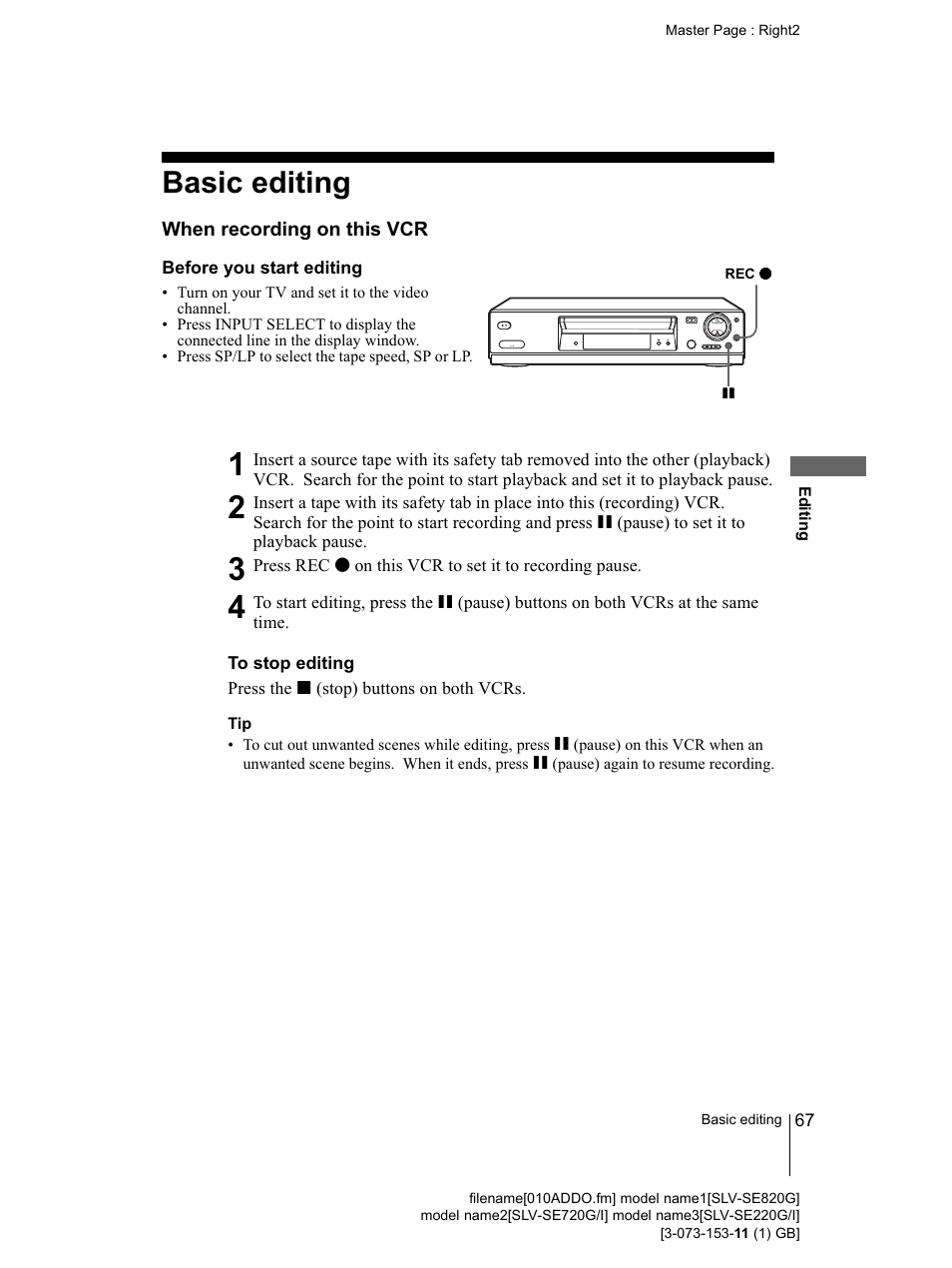 Basic editing, When recording on this vcr, Before you start editing | To stop editing, 67 b | Sony SLV-SE220G User Manual | Page 67 / 76