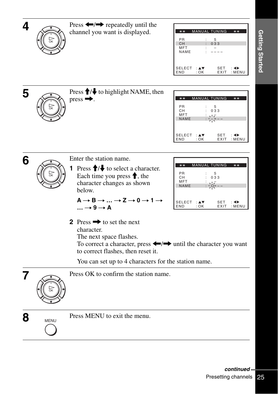 Press m/m to highlight name, then press, Press ok to confirm the station name, Press menu to exit the menu | Getting star ted, At b t … t z t 0 t 1 t … t 9 t a | Sony SLV-SE230G User Manual | Page 25 / 76
