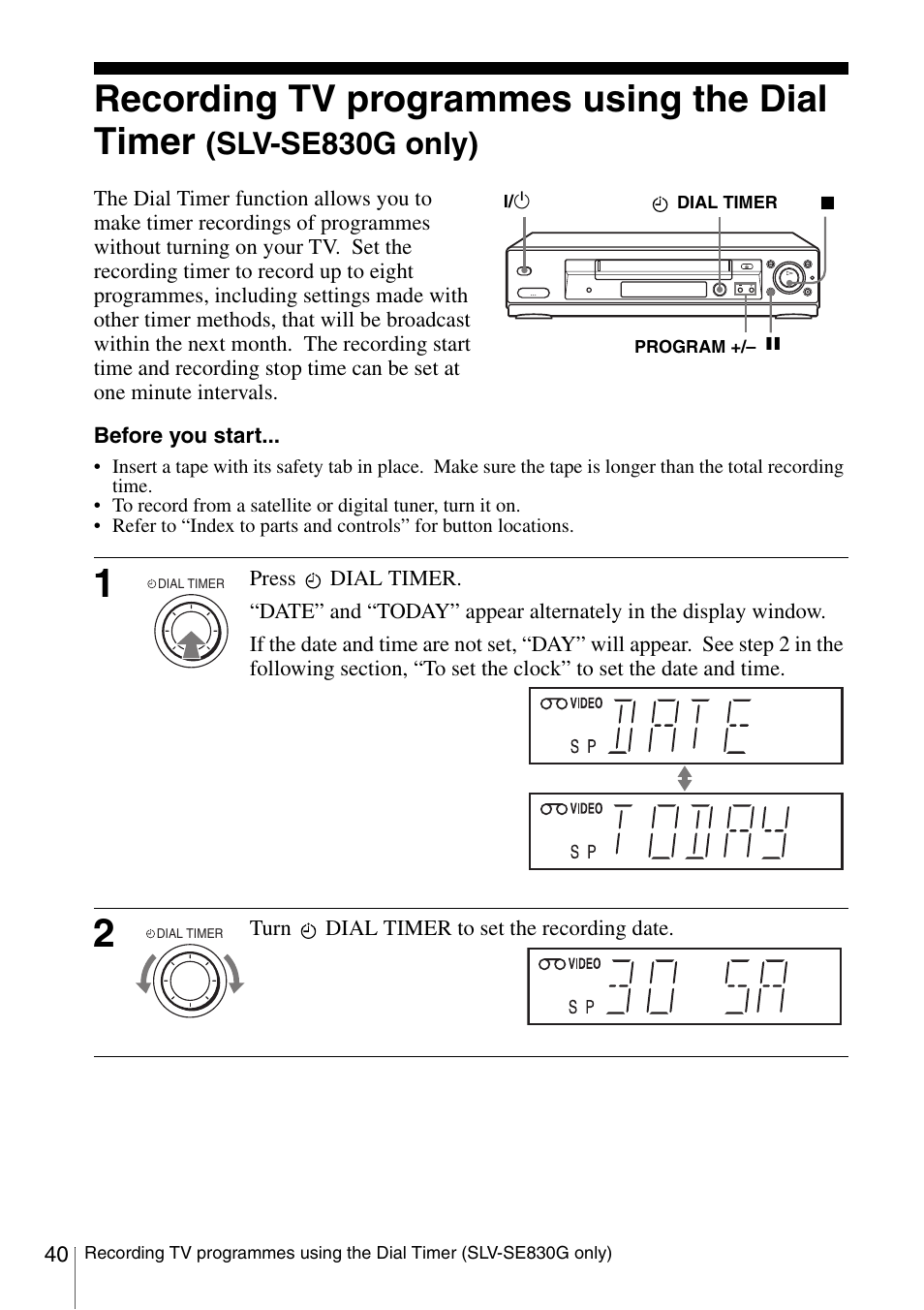 Timer (40), Recording tv programmes using the dial timer, Slv-se830g only) | Sony SLV-SE230G User Manual | Page 40 / 76