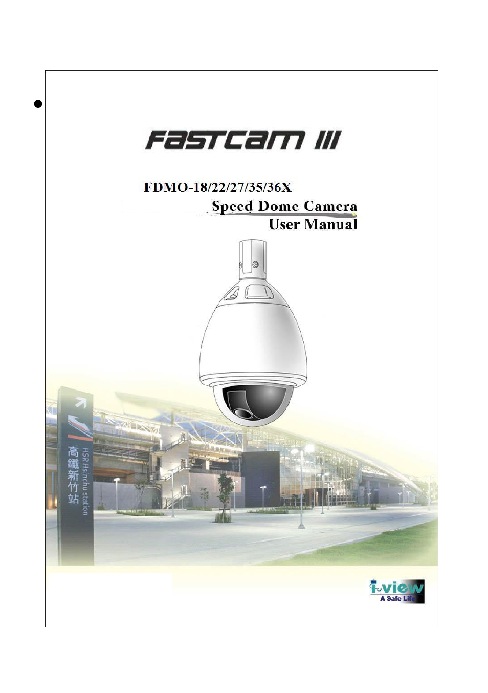 I-View FDMO-36XIR/27XIR/22XIR/18XIR Outdoor IR Speed Dome Camera User Manual | 40 pages