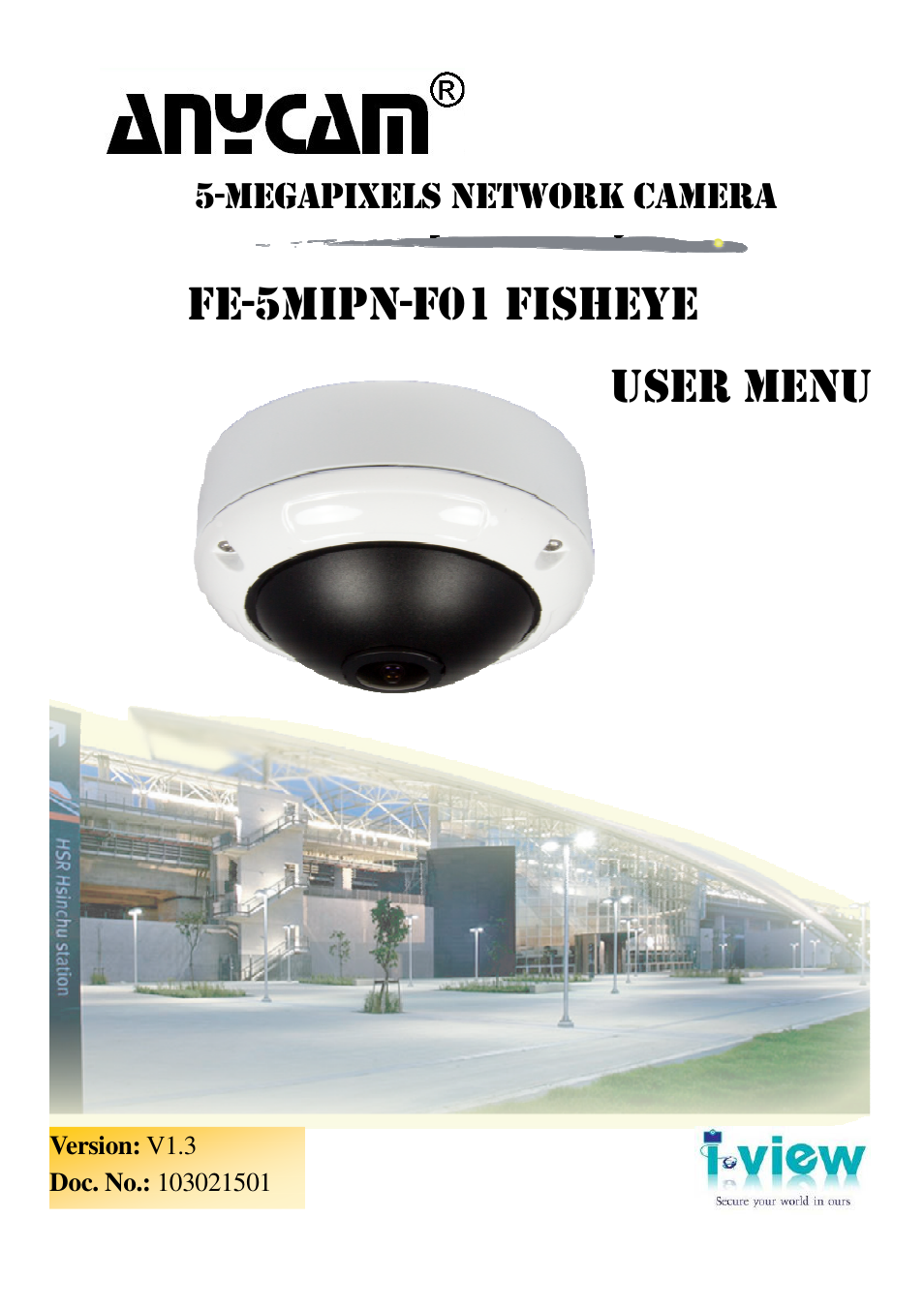 I-View FE-5MIPN 5-Megapixels IR Vandal Proof Dome IP Camera User Manual | 47 pages