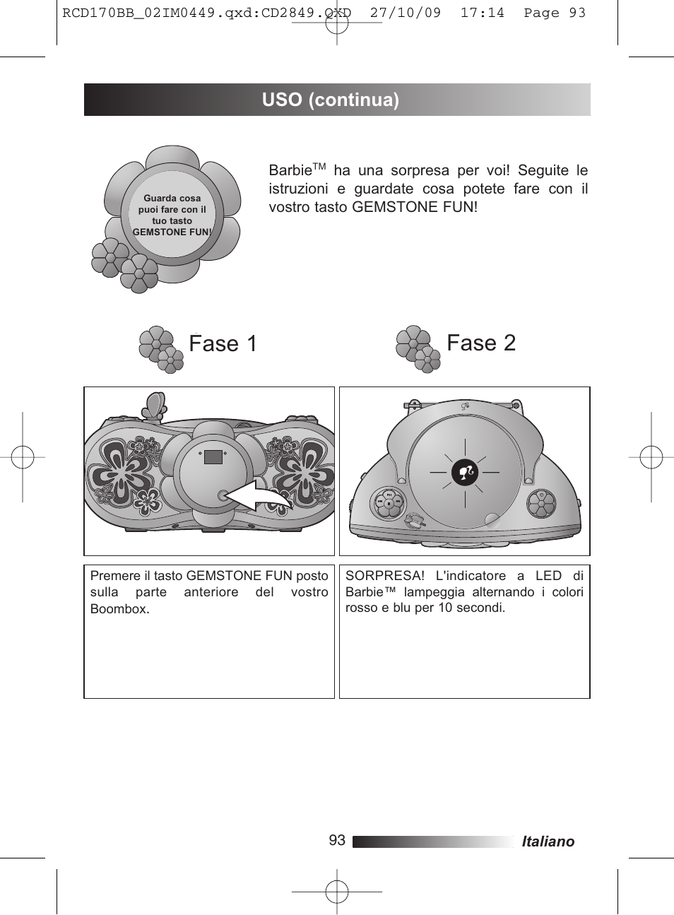 Step 1 step 2 step 1 step 2, Fase 2 fase 1, Uso (continua) | Lexibook RCD170BB User Manual | Page 93 / 134