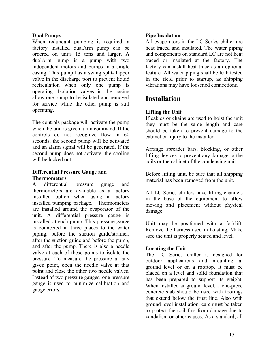 Dual pumps, Differential pressure gauge and thermometers, Pipe insulation | Installation, Lifting the unit, Locating the unit | AAON LC-054 User Manual | Page 15 / 52