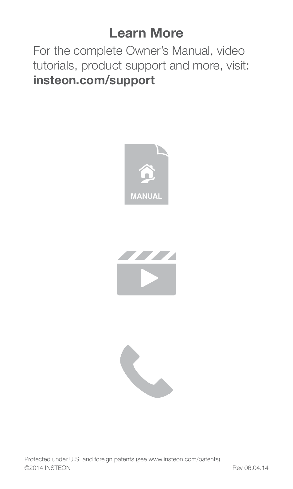 Learn more | INSTEON Hub - 2242-222 (US), 2242-422 (EU), 2242-442 (UK), 2242-522 (AUS/NZ) Quick Start User Manual | Page 12 / 12