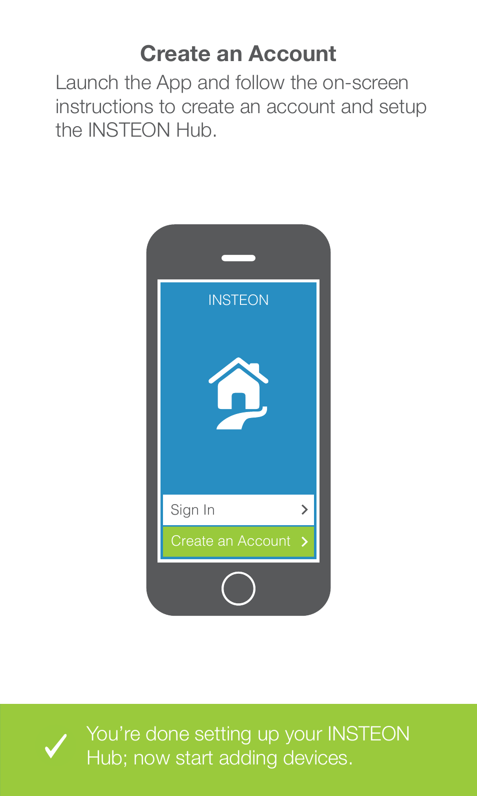 Create an account | INSTEON Hub - 2242-222 (US), 2242-422 (EU), 2242-442 (UK), 2242-522 (AUS/NZ) Quick Start User Manual | Page 5 / 12