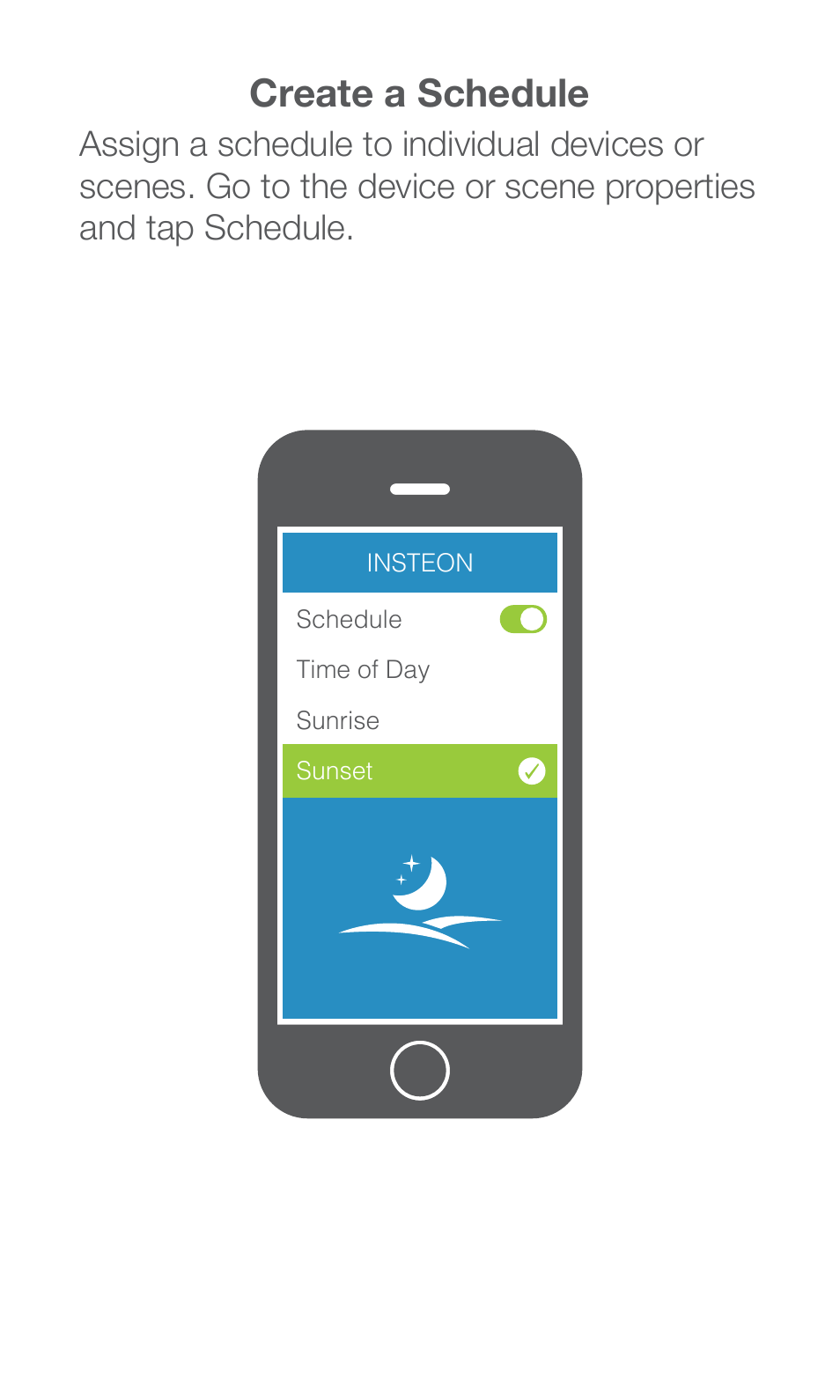 Create a schedule | INSTEON Hub - 2242-222 (US), 2242-422 (EU), 2242-442 (UK), 2242-522 (AUS/NZ) Quick Start User Manual | Page 9 / 12