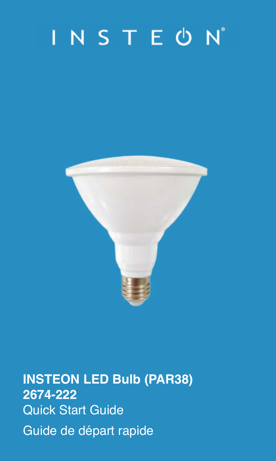 INSTEON LED Bulb (PAR38) 2674-222 Quick Start User Manual | 8 pages