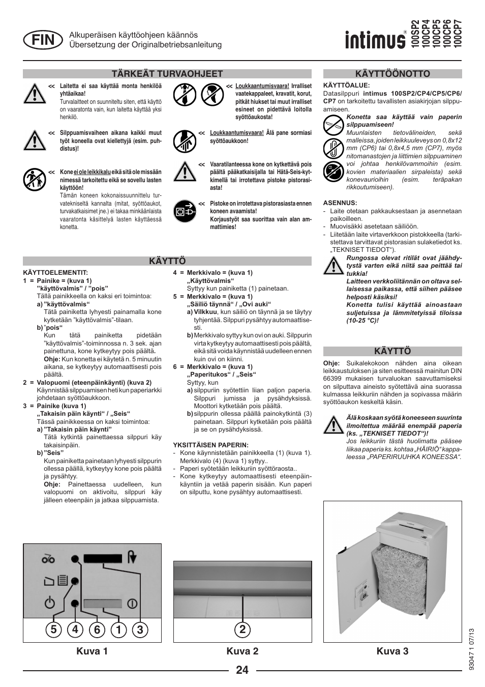 Kuva 1 kuva 2 kuva 3, Tärkeät turvaohjeet, Käyttöönotto käyttö käyttö | intimus 100 CP7 User Manual | Page 24 / 36