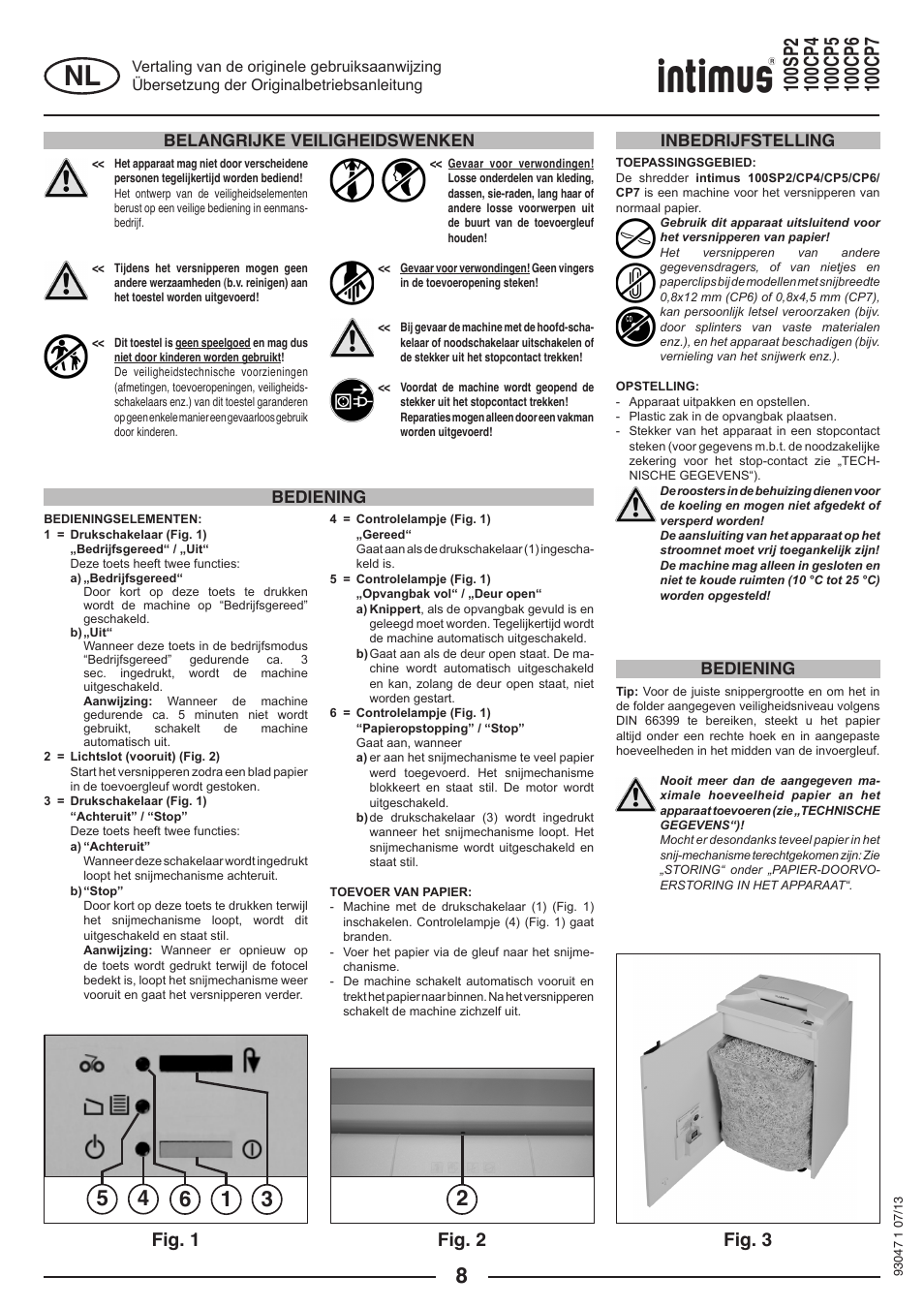 Fig. 1 fig. 2 fig. 3, Belangrijke veiligheidswenken, Inbedrijfstelling bediening bediening | intimus 100 CP7 User Manual | Page 8 / 36