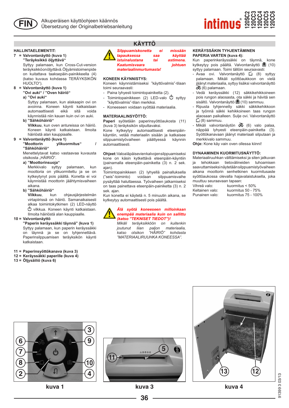 Kuva 1 kuva 3 kuva 4, Käyttö | intimus 120 CC6 User Manual | Page 36 / 56