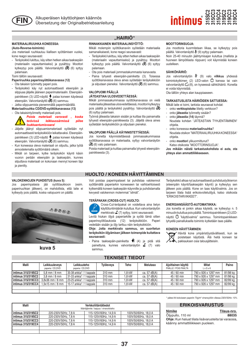 Kuva 5, Tekniset tiedot erikoisvarustus, Huolto / koneen hävittäminen „hairiö | intimus 319 User Manual | Page 37 / 56