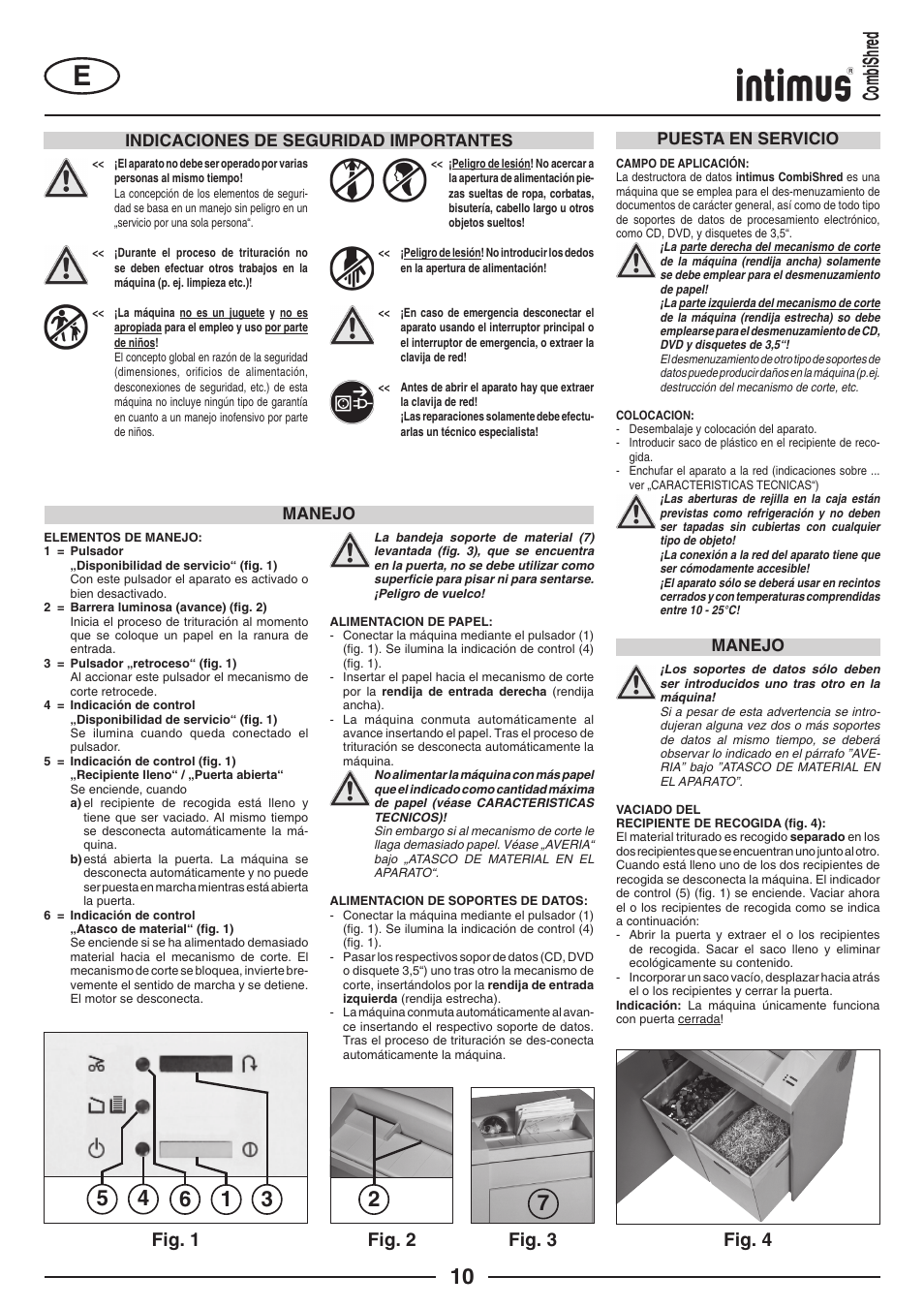 Fig. 2 fig. 4 fig. 3, Fig. 1, Indicaciones de seguridad importantes | Puesta en servicio manejo manejo | intimus Combishred User Manual | Page 10 / 36