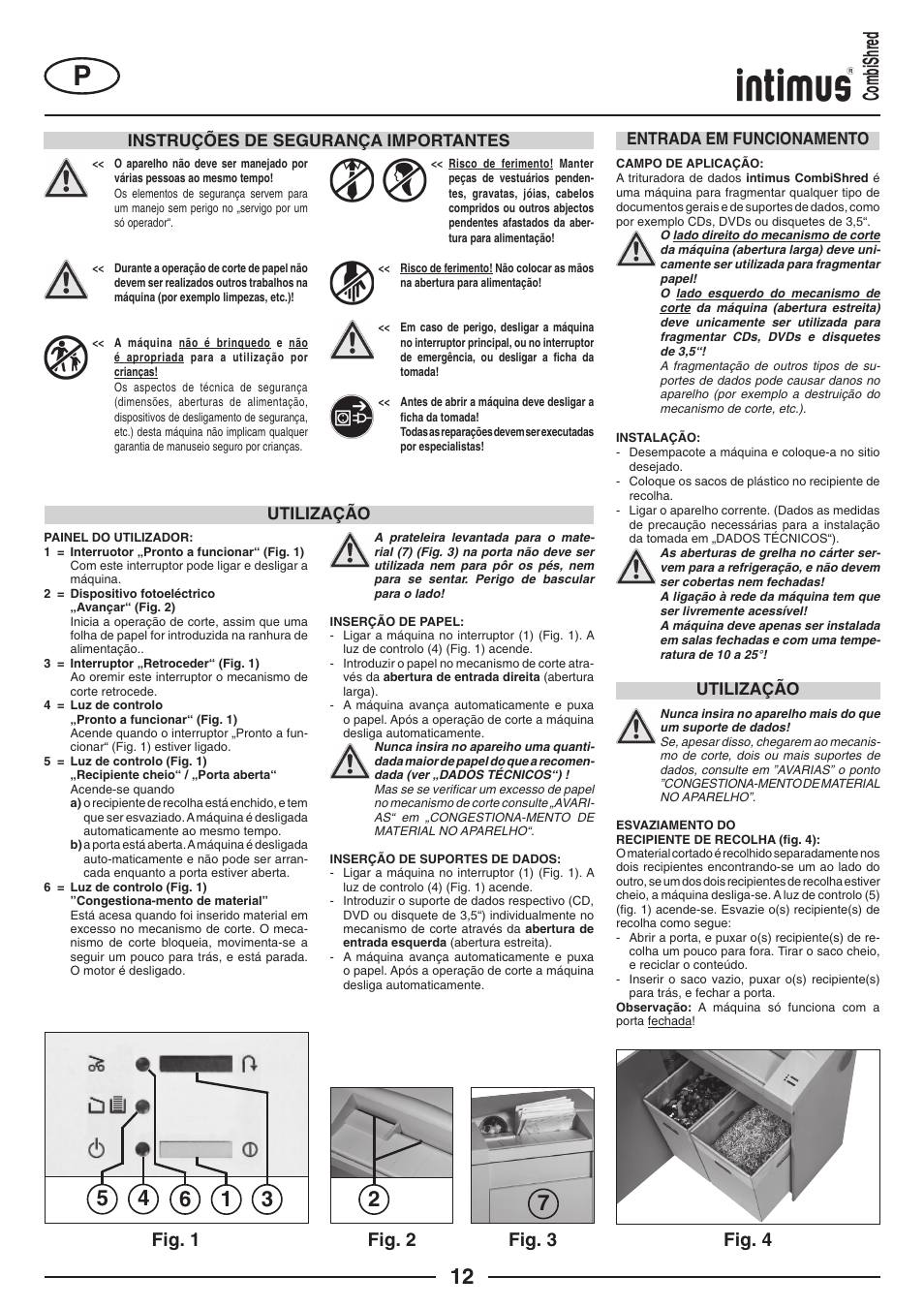 Fig. 2 fig. 4 fig. 3, Fig. 1, Instruções de segurança importantes | Entrada em funcionamento utilização utilização | intimus Combishred User Manual | Page 12 / 36