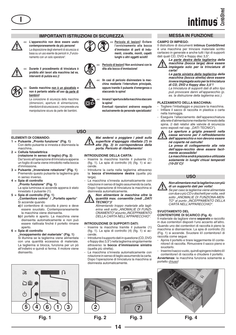 Fig. 2 fig. 4 fig. 3, Fig. 1, Importanti istruzioni di sicurezza | Messa in funzione uso uso | intimus Combishred User Manual | Page 14 / 36