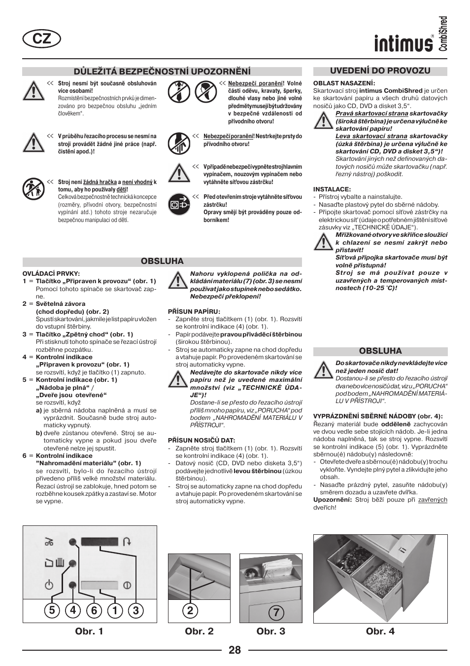 Obr. 2 obr. 4 obr. 3, Obr. 1, Obsluha | Obsluha uvedení do provozu, Důležitá bezpečnostní upozornění | intimus Combishred User Manual | Page 28 / 36