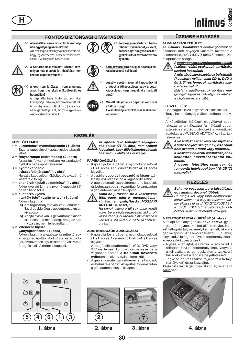 Ábra 4. ábra 3. ábra, Ábra, Fontos biztonsági utasítások kezelés | Kezelés üzembe helyezés | intimus Combishred User Manual | Page 30 / 36