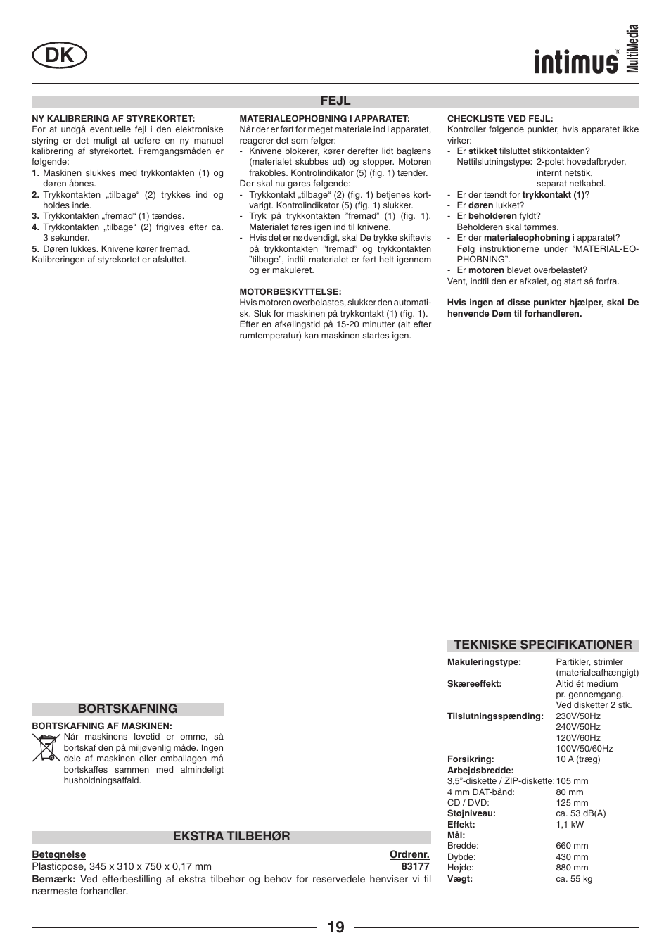 Multimedia, Tekniske specifikationer ekstra tilbehør fejl, Bortskafning | intimus MultiMedia User Manual | Page 19 / 36