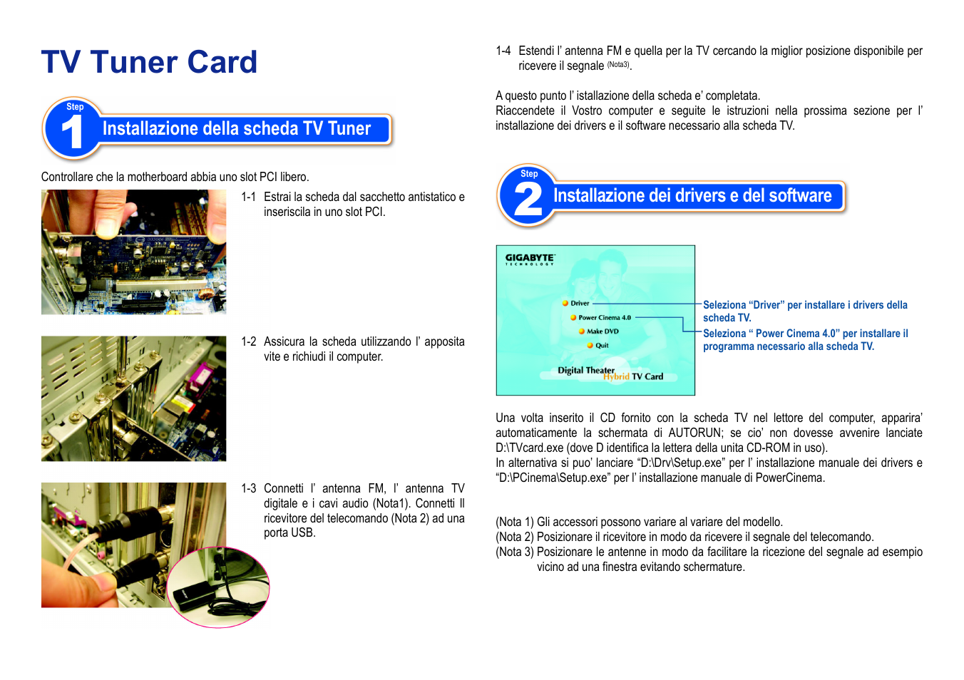 I_tv card_quick guide_1001, Tv tuner card, Installazione della scheda tv tuner | Installazione dei drivers e del software | GIGABYTE 12QM-TVPCI01-1001R User Manual | Page 5 / 11