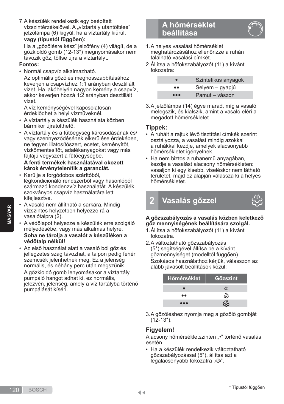 A hőmérséklet beállítása, Vasalás gőzzel | Bosch TDS3560 schwarz schwarz Dampfstation Sensixx B35L power User Manual | Page 120 / 158