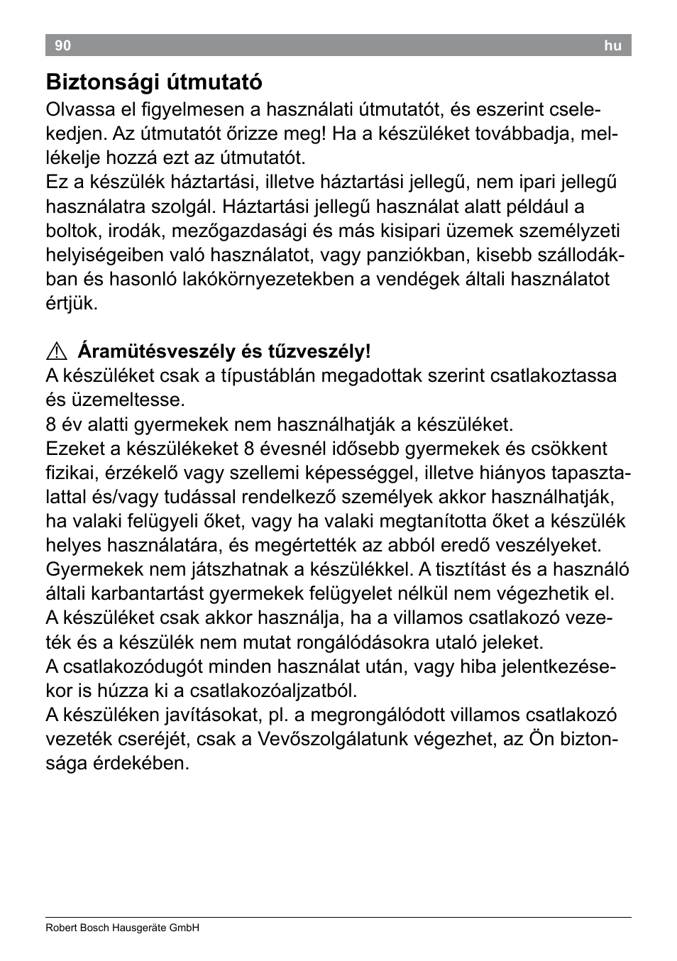 Biztonsági útmutató | Bosch PHS5987S Keratin Advance Haarglätter SYOSS Glanzversiegelungs-Fluid User Manual | Page 94 / 132