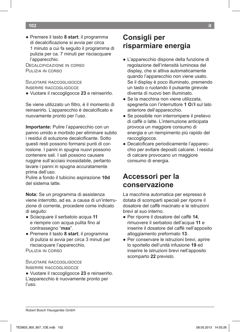 Consigli per risparmiare energia, Accessori per la conservazione | Bosch TES80751DE VeroSelection 700 Kaffeevollautomat Edelstahl User Manual | Page 106 / 116