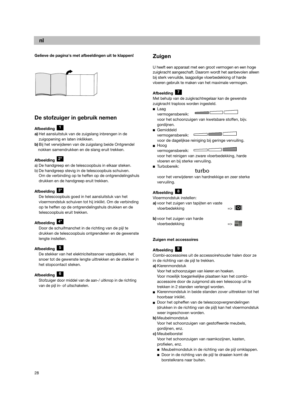 De stofzuiger in gebruik nemen, Zuigen | Bosch BSG82212 schwarz Bodenstaubsauger Beutel ergomaxx professional 2200 W User Manual | Page 33 / 142