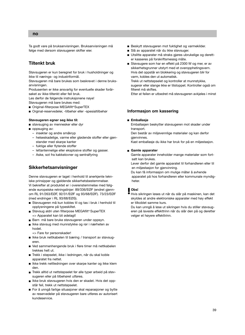 Tiltenkt bruk, Sikkerhetsanvisninger | Bosch BSG82212 schwarz Bodenstaubsauger Beutel ergomaxx professional 2200 W User Manual | Page 44 / 142
