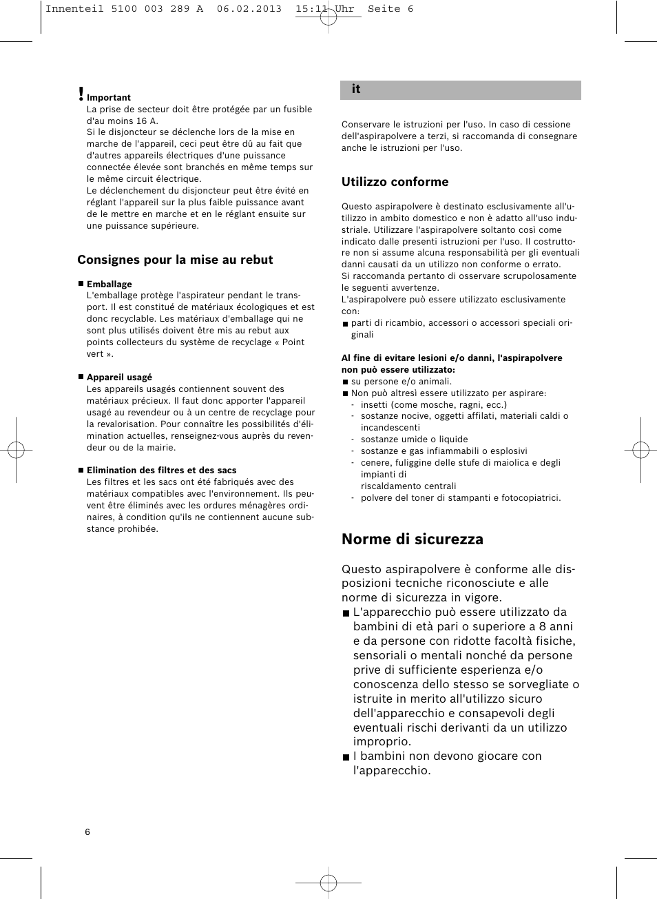 Norme di sicurezza | Bosch BSG82502 kirschrot-metallic Bodenstaubsauger Beutel ergomaxx pro. hard floor 2500 User Manual | Page 7 / 151