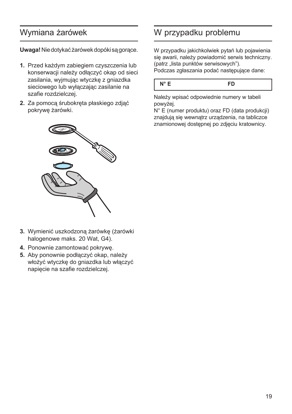 Wymiana żarówek, W przypadku problemu | Bosch DWK09M760 Vulkan Schwarz Wandesse 90 cm Schräg-Essen-Design User Manual | Page 19 / 40