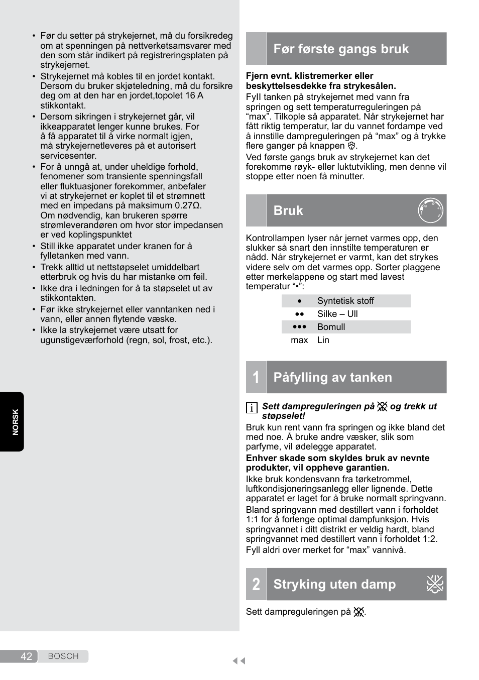 Før første gangs bruk, Bruk, Påfylling av tanken | Stryking uten damp | Bosch Dampfbügeleisen Sensixxx DA50 EditionRosso TDA503001P schwarz rot User Manual | Page 42 / 114