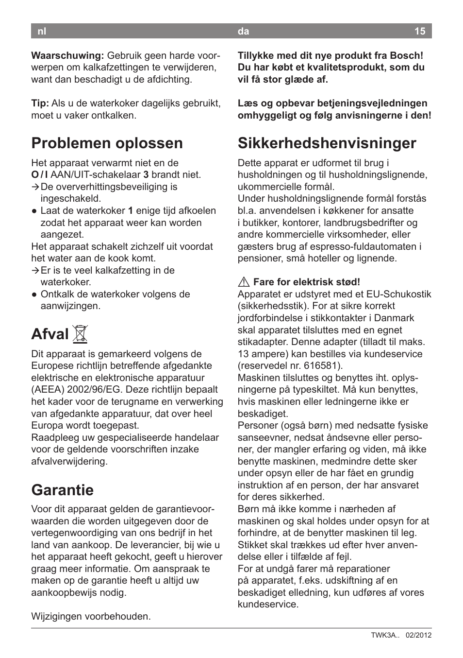 Problemen oplossen, Afval, Garantie | Sikkerhedshenvisninger | Bosch TWK3A014 Kunststoff Wasserkocher CompactClass Primärfarbe rot Sekundärfarbe Hellgrau User Manual | Page 17 / 62