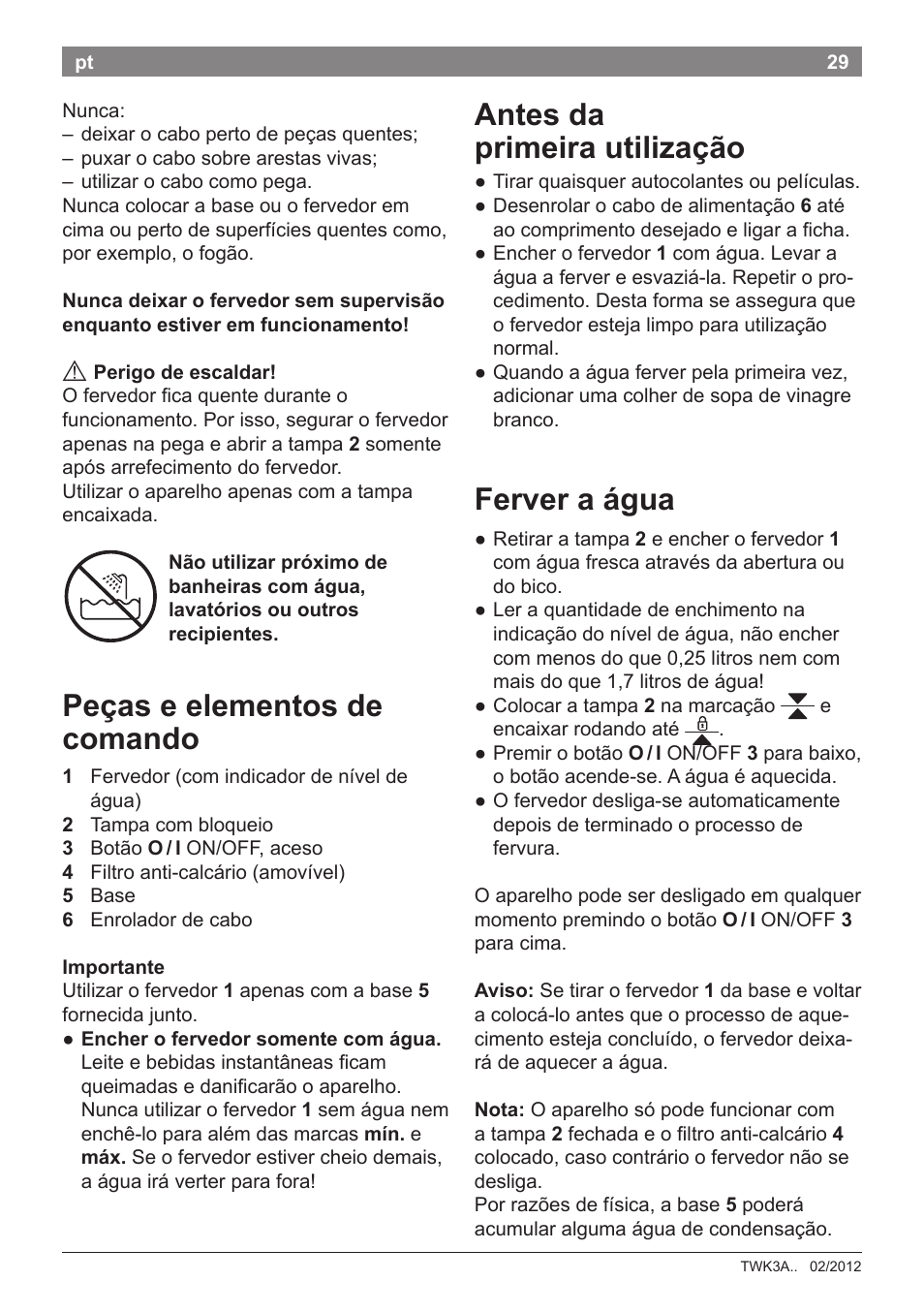 Peças e elementos de comando, Antes da primeira utilização, Ferver a água | Bosch TWK3A014 Kunststoff Wasserkocher CompactClass Primärfarbe rot Sekundärfarbe Hellgrau User Manual | Page 31 / 62