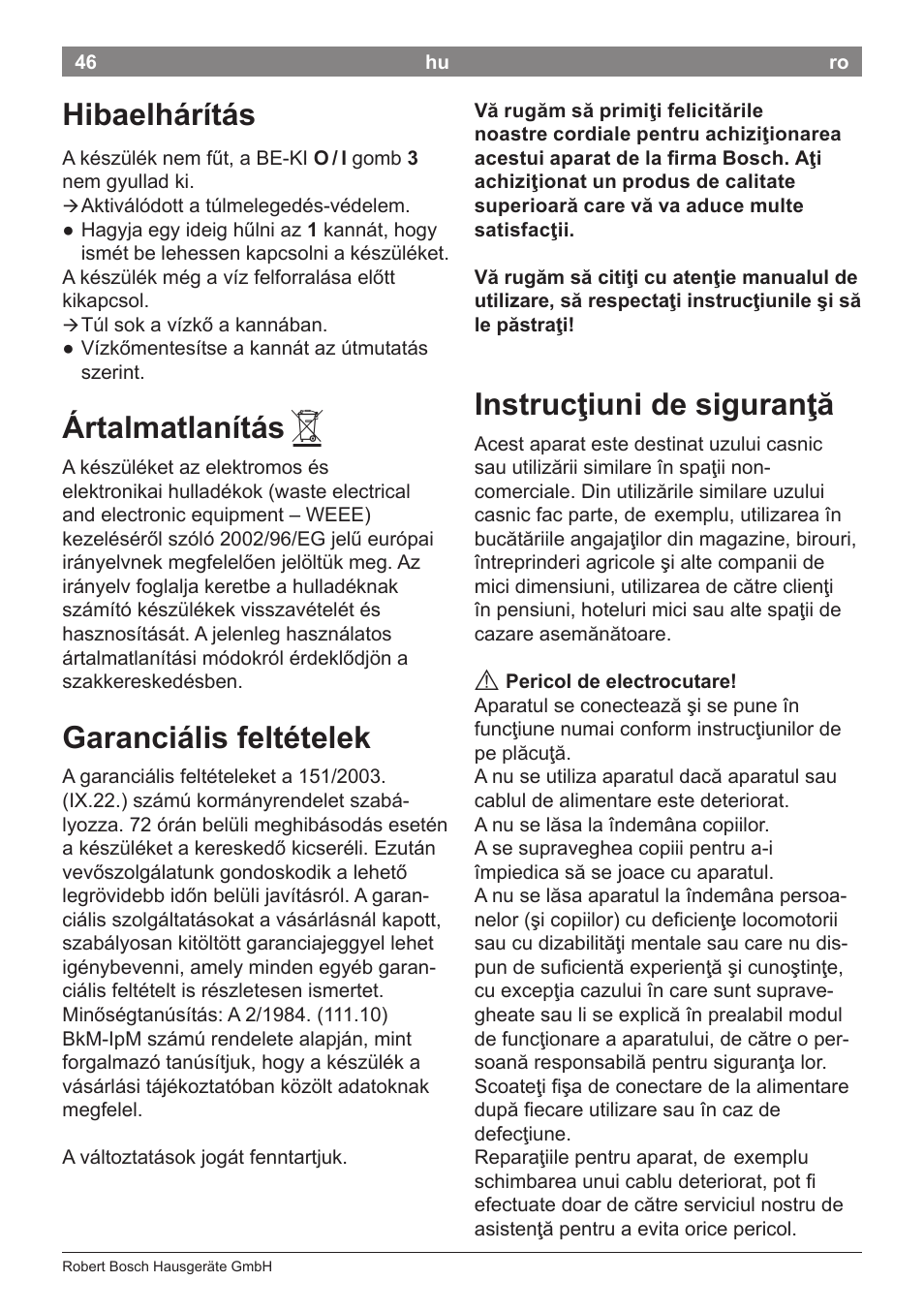 Hibaelhárítás, Ártalmatlanítás, Garanciális feltételek | Instrucţiuni de siguranţă | Bosch TWK3A014 Kunststoff Wasserkocher CompactClass Primärfarbe rot Sekundärfarbe Hellgrau User Manual | Page 48 / 62