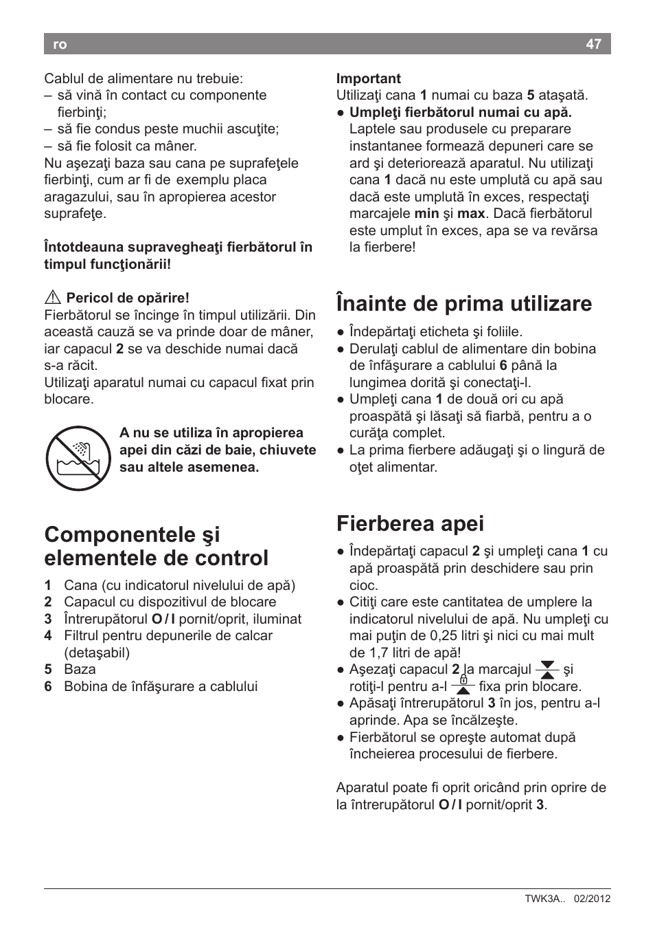 Înainte de prima utilizare, Fierberea apei, Componentele şi elementele de control | Bosch TWK3A014 Kunststoff Wasserkocher CompactClass Primärfarbe rot Sekundärfarbe Hellgrau User Manual | Page 49 / 62