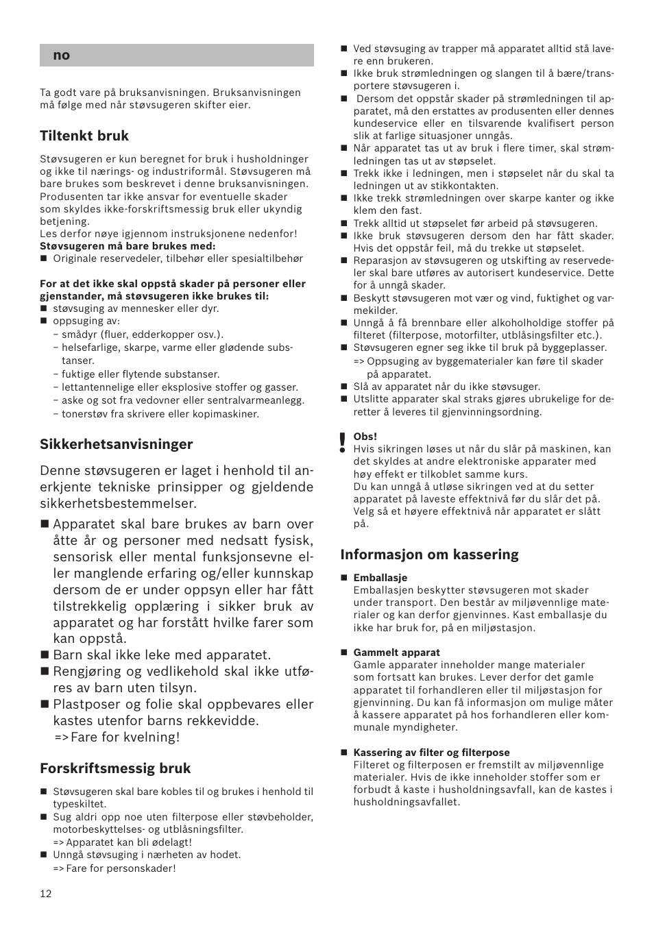 Tiltenkt bruk, Sikkerhetsanvisninger, Forskriftsmessig bruk | Informasjon om kassering | Bosch Runnn Beutelloser Bodenstaubsauger BGS41432 schwarz User Manual | Page 12 / 139