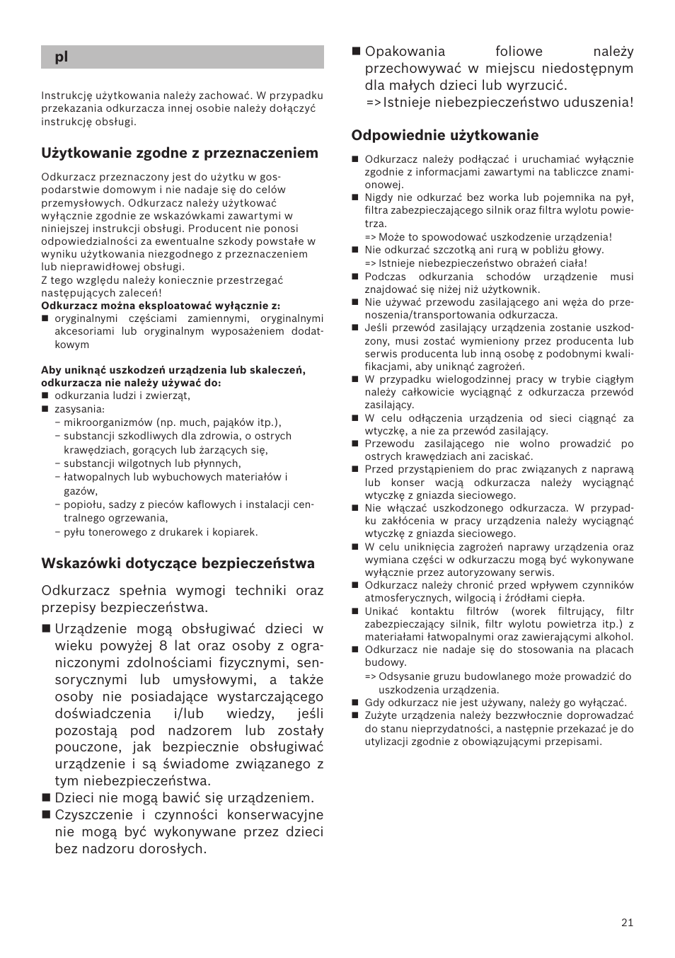 Użytkowanie zgodne z przeznaczeniem, Wskazówki dotyczące bezpieczeństwa, Odpowiednie użytkowanie | Bosch Runnn Beutelloser Bodenstaubsauger BGS41432 schwarz User Manual | Page 21 / 139