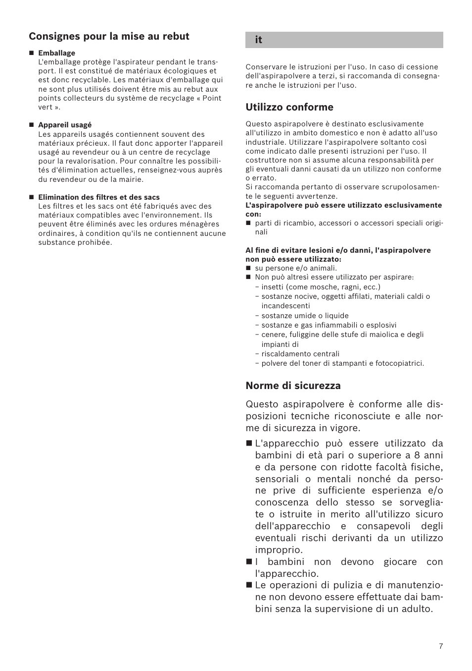 Consignes pour la mise au rebut, Utilizzo conforme, Norme di sicurezza | Bosch Runnn Beutelloser Bodenstaubsauger BGS41432 schwarz User Manual | Page 7 / 139