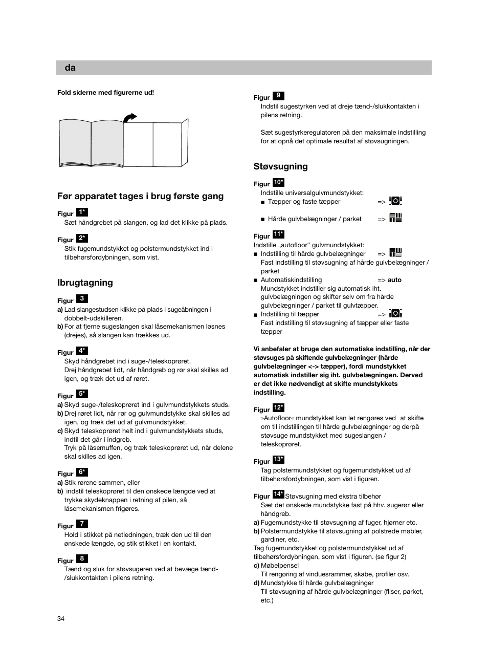 Før apparatet tages i brug første gang, Ibrugtagning, Støvsugning | Bosch Bodenstaubsauger BX32131 magic black transluzent schwarz anthrazit BX3 hepa 2100 W User Manual | Page 40 / 143