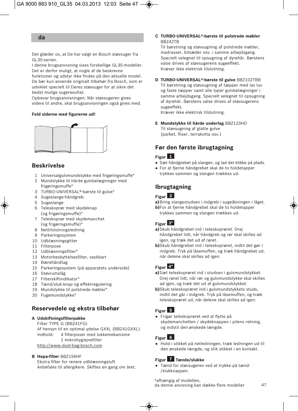 Beskrivelse, Reservedele og ekstra tilbehør, Før den første ibrugtagning | Ibrugtagning | Bosch MoveOn Bodenstaubsauger mit Staubbeutel BGL35MOVE2 flaming red User Manual | Page 48 / 110