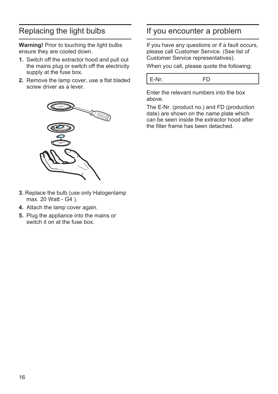 Replacing the light bulbs, If you encounter a problem | Bosch DWK096652 Edelstahl User Manual | Page 16 / 84