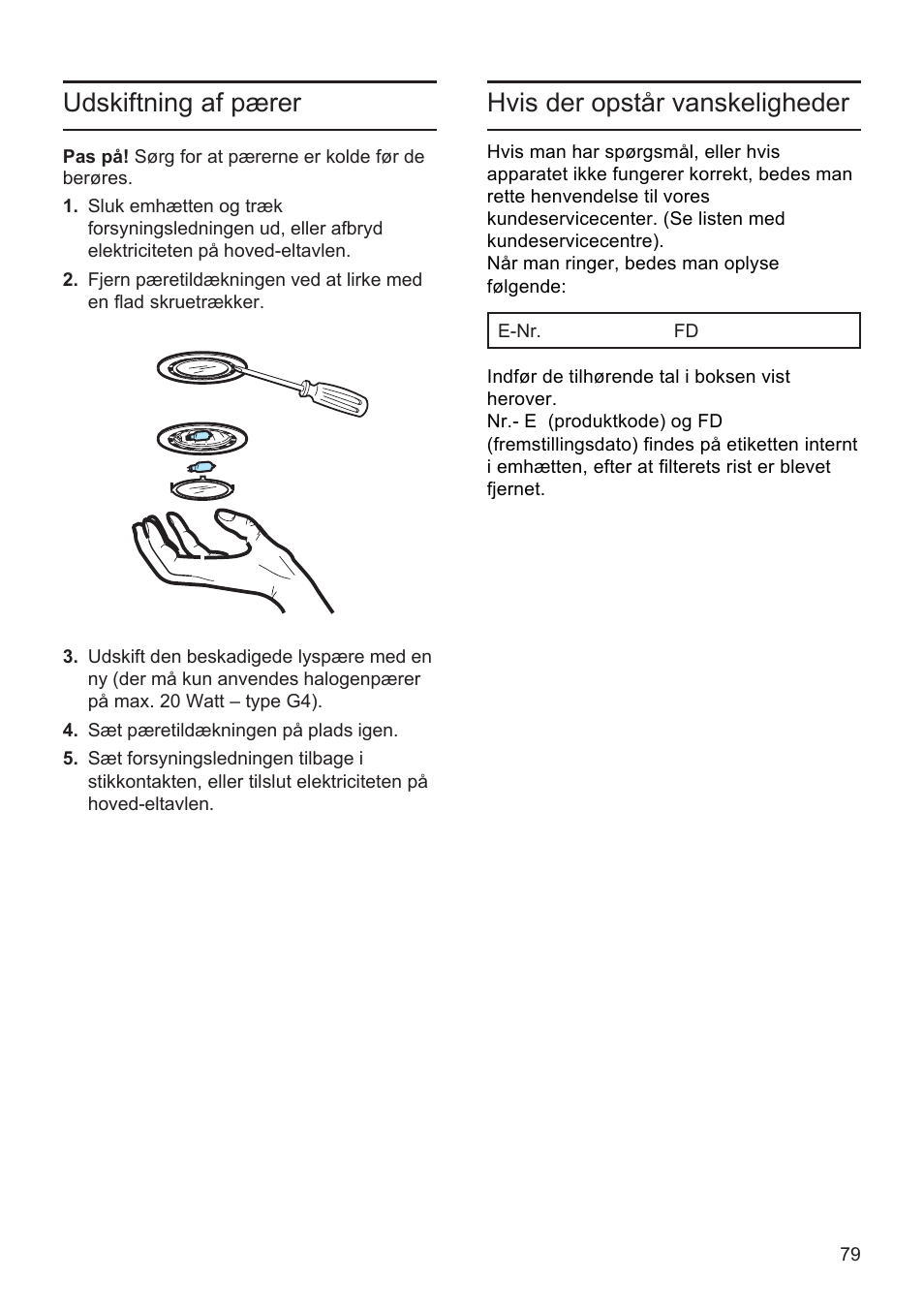Udskiftning af pærer, Hvis der opstår vanskeligheder | Bosch DWK096652 Edelstahl User Manual | Page 79 / 84