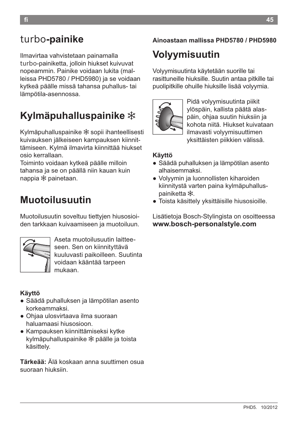 Turbo-painike, Ainoastaan mallissa phd5780 / phd5980, Kylmapuhalluspainike 3 | Muotoilusuutin, Volyymisuutin, Kaytto, Turbo -painike, Muotoilusuutin volyymisuutin | Bosch PHD5781 Haartrockner BrilliantCare Business User Manual | Page 47 / 106