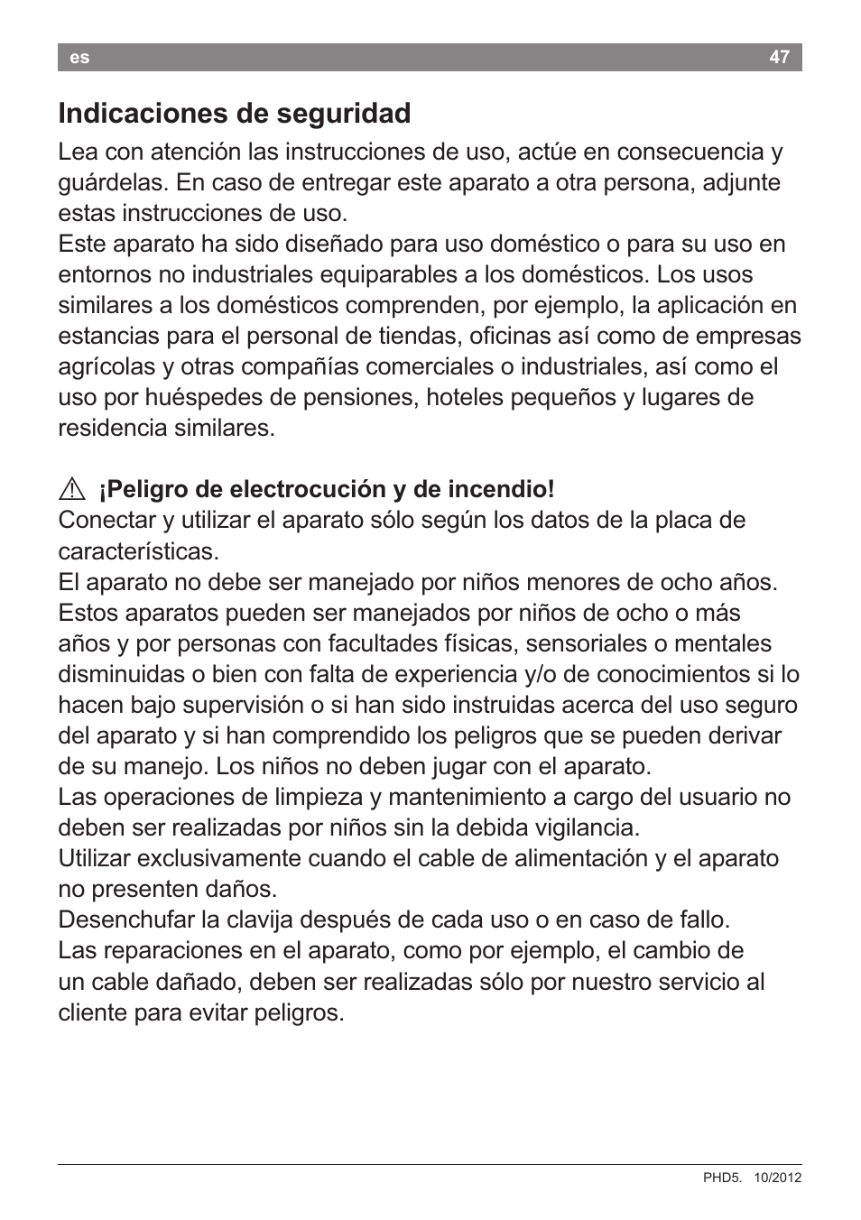 Indicaciones de seguridad, A ¡peligro de electrocución y de incendio | Bosch PHD5781 Haartrockner BrilliantCare Business User Manual | Page 49 / 106