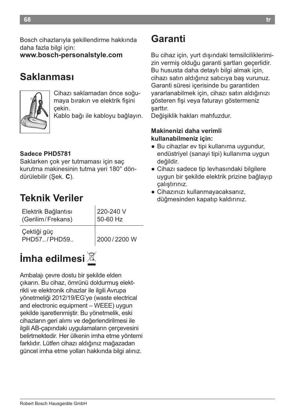 Saklanmasi, Sadece phd5781, Teknik veriler | Imha edilmesi a, Garanti, Makinenizi daha verimli kullanabilmeniz igin | Bosch PHD5781 Haartrockner BrilliantCare Business User Manual | Page 70 / 106