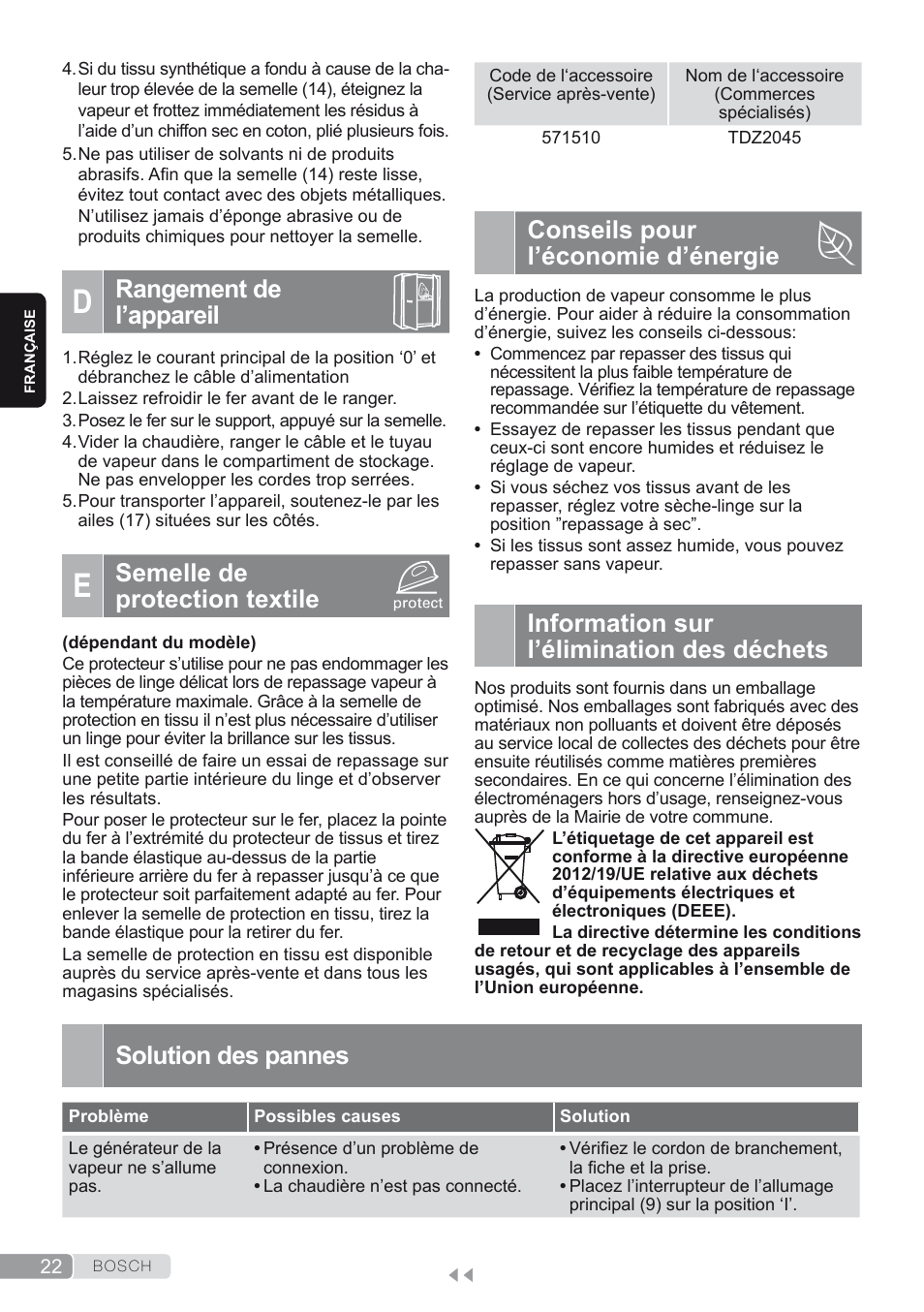 D. rangement de l’appareil, E. semelle de protection textile, Conseils pour l’économie d’énergie | Information sur l’élimination des déchets, Solution des pannes, Rangement de l’appareil, Semelle de protection textile | Bosch TDS1624000 weiß Flieder Dampfstation Sensixx B10L User Manual | Page 22 / 122