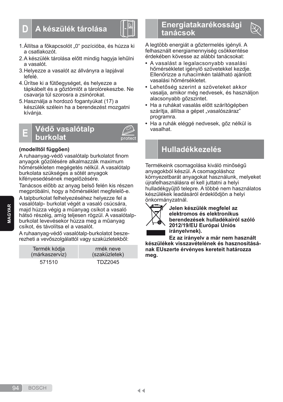 D. a készülék tárolása, E. védő vasalótalp burkolat, Energiatakarékossági tanácsok | Hulladékkezelés, A készülék tárolása, Védő vasalótalp burkolat | Bosch TDS1624000 weiß Flieder Dampfstation Sensixx B10L User Manual | Page 94 / 122