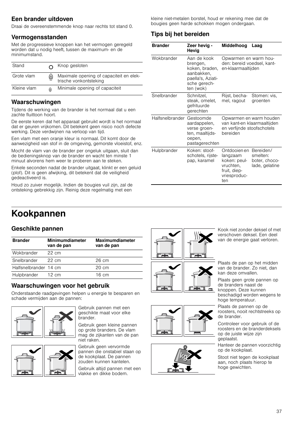 Een brander uitdoven, Vermogensstanden, Waarschuwingen | Tips bij het bereiden, Kookpannen, Geschikte pannen, Waarschuwingen voor het gebruik, Waarschuwingen tips bij het bereiden, Ookpannen, Geschikte pannen waarschuwingen voor het gebruik | Bosch PCQ875B21E Gas-Kochstelle Edelstahl 75 cm User Manual | Page 37 / 52