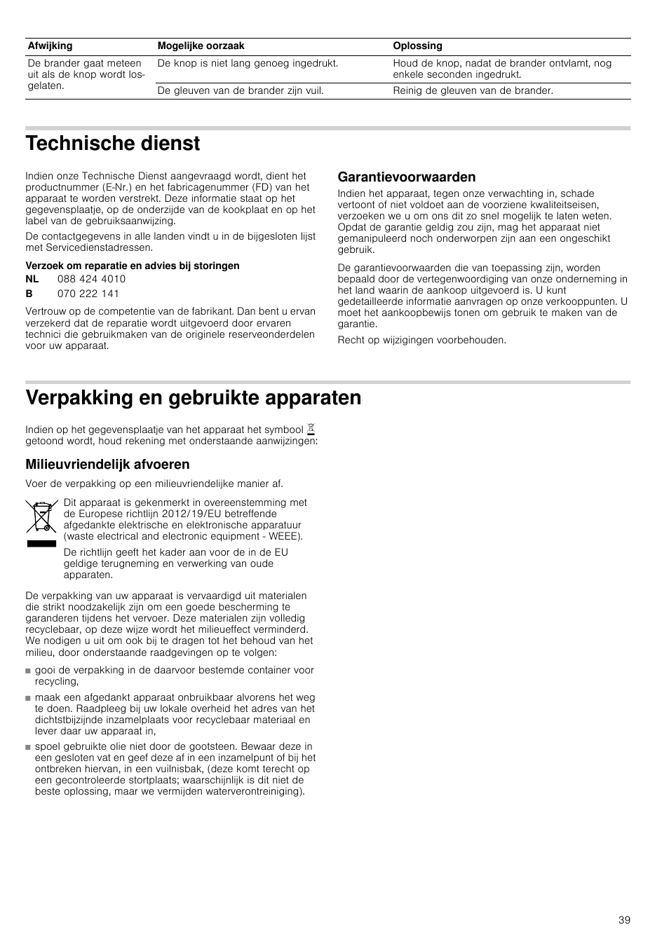 Technische dienst, Verzoek om reparatie en advies bij storingen, Garantievoorwaarden | Recht op wijzigingen voorbehouden, Verpakking en gebruikte apparaten, Milieuvriendelijk afvoeren, Aten milieuvriendelijk afvoeren | Bosch PCQ875B21E Gas-Kochstelle Edelstahl 75 cm User Manual | Page 39 / 52