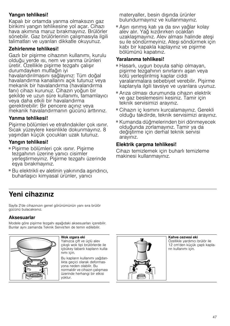 Yangın tehlikesi, Zehirlenme tehlikesi, Yanma tehlikesi | Yaralanma tehlikesi, Elektrik çarpma tehlikesi, Yeni cihazınız, Aksesuarlar | Bosch PCQ875B21E Gas-Kochstelle Edelstahl 75 cm User Manual | Page 47 / 52